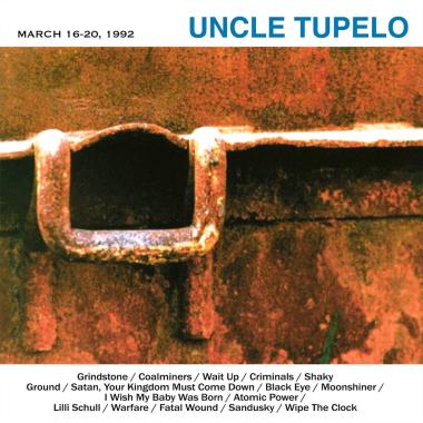 Uncle Tupelo -  March 16 20, 1992